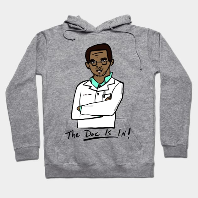 The Doc is In -2 Hoodie by FabintheLab